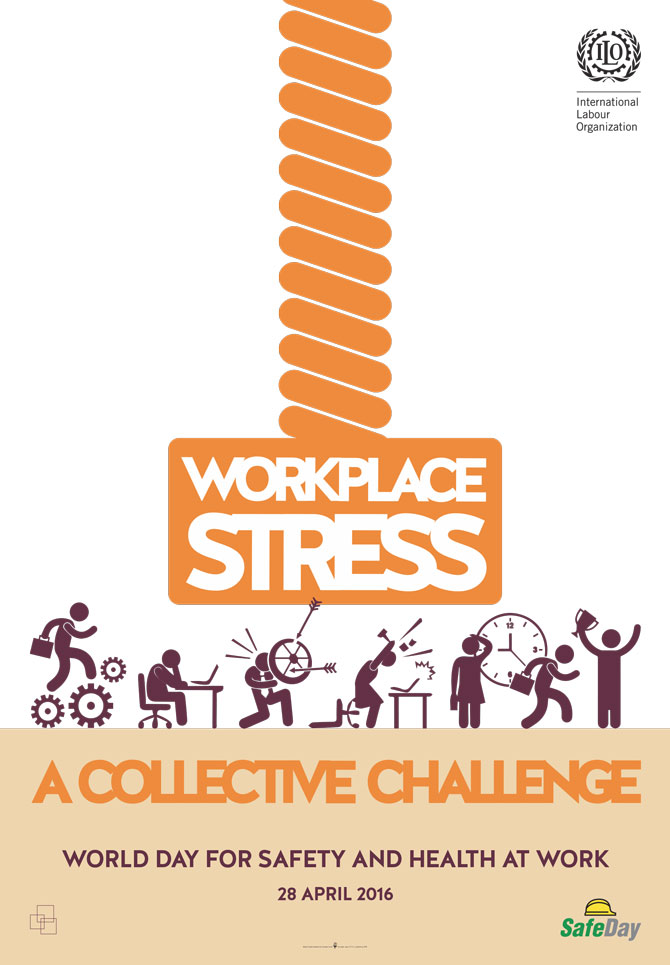 Světový den bezpečnosti a ochrany zdraví při práci 2016 s tématem “Stres na pracovišti”