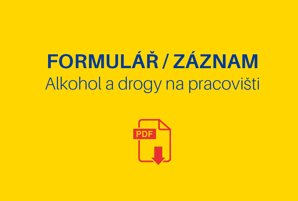 Záznam o zkoušce na přítomnost alkoholu nebo návykové látky + FORMULÁŘ ZDARMA